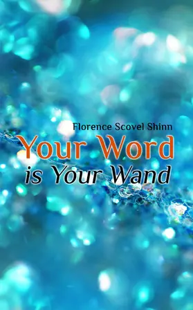 Shinn |  Your Word is Your Wand | eBook | Sack Fachmedien