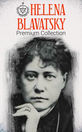 Blavatsky | HELENA BLAVATSKY Premium Collection | E-Book | sack.de