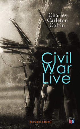 Coffin |  Civil War Live (Illustrated Edition) | eBook | Sack Fachmedien