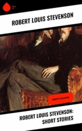 Stevenson |  Robert Louis Stevenson: Short Stories | eBook | Sack Fachmedien