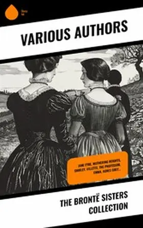 Brontë |  The Brontë Sisters Collection | eBook | Sack Fachmedien