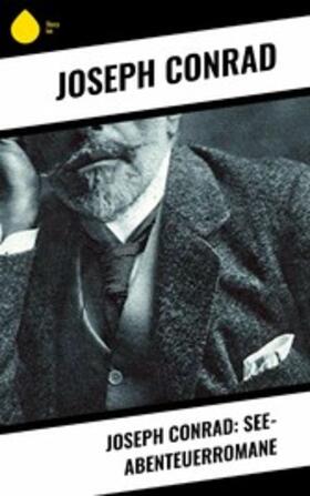Conrad |  Joseph Conrad: See-Abenteuerromane | eBook | Sack Fachmedien
