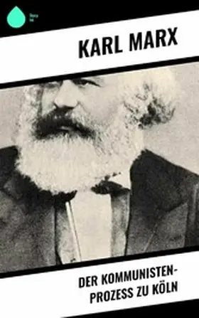 Marx |  Der Kommunisten-Prozeß zu Köln | eBook | Sack Fachmedien