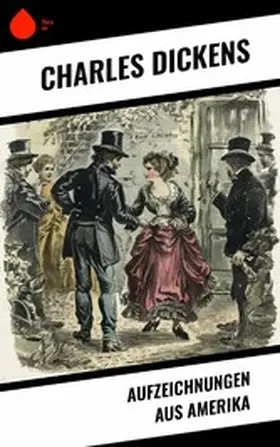 Dickens |  Aufzeichnungen aus Amerika | eBook | Sack Fachmedien