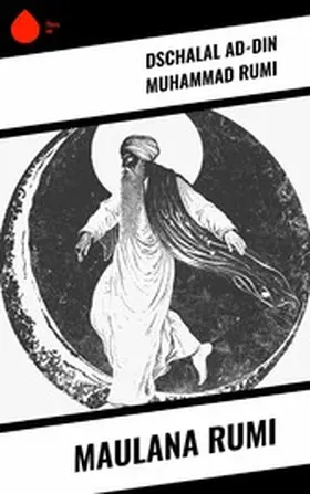 Rumi |  Maulana Rumi | eBook | Sack Fachmedien