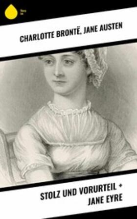 Brontë / Austen |  Stolz und Vorurteil + Jane Eyre | eBook | Sack Fachmedien