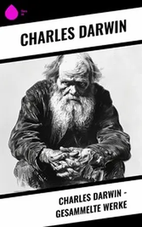 Darwin |  Charles Darwin - Gesammelte Werke | eBook | Sack Fachmedien