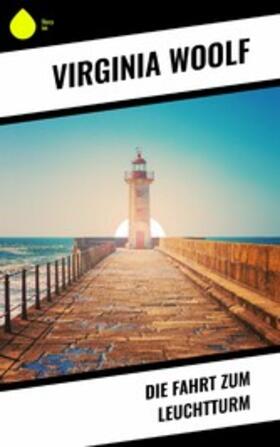 Woolf |  Die Fahrt zum Leuchtturm | eBook | Sack Fachmedien