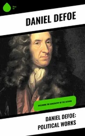 Defoe |  Daniel Defoe: Political Works | eBook | Sack Fachmedien