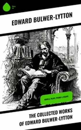 Bulwer-Lytton |  The Collected Works of Edward Bulwer-Lytton | eBook | Sack Fachmedien