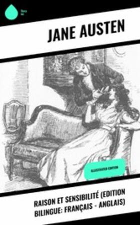 Austen |  Raison et Sensibilité (Edition bilingue: français - anglais) | eBook | Sack Fachmedien