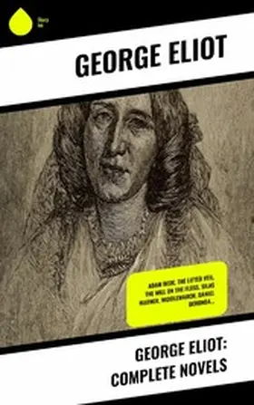 Eliot |  George Eliot: Complete Novels | eBook | Sack Fachmedien