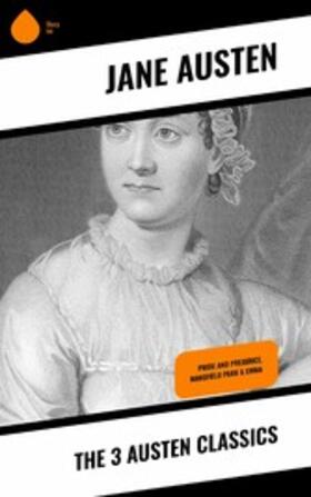 Austen |  The 3 Austen Classics | eBook | Sack Fachmedien