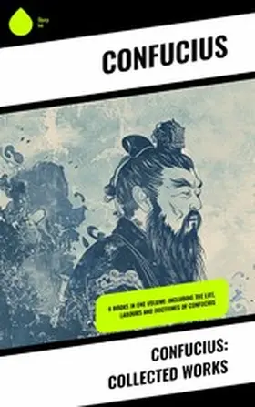 Confucius | Confucius: Collected Works | E-Book | sack.de