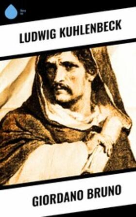 Kuhlenbeck |  Giordano Bruno | eBook | Sack Fachmedien