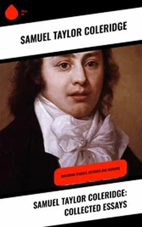 Coleridge |  Samuel Taylor Coleridge: Collected Essays | eBook | Sack Fachmedien