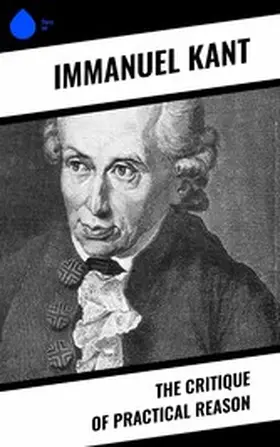 Kant |  The Critique of Practical Reason | eBook | Sack Fachmedien