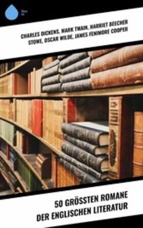 Dickens / Twain / Wilde |  50 größten Romane der englischen Literatur | eBook | Sack Fachmedien