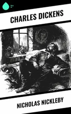 Dickens |  Nicholas Nickleby | eBook | Sack Fachmedien