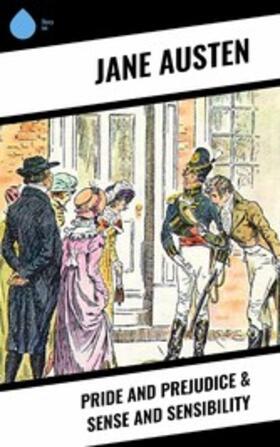 Austen |  Pride and Prejudice & Sense and Sensibility | eBook | Sack Fachmedien
