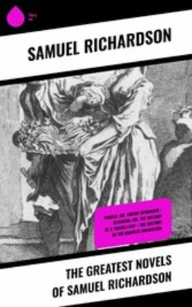 Richardson |  The Greatest Novels of Samuel Richardson | eBook | Sack Fachmedien