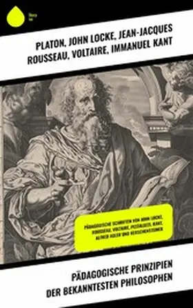 Platon / Locke / Rousseau |  Pädagogische Prinzipien der bekanntesten Philosophen | eBook | Sack Fachmedien