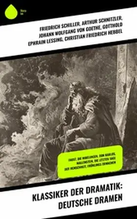 Schiller / Kleist / Schnitzler | Klassiker der Dramatik: Deutsche Dramen | E-Book | sack.de