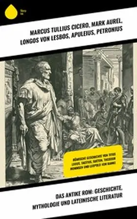 Cicero / Aurel / Lesbos |  Das antike Rom: Geschichte, Mythologie und lateinische Literatur | eBook | Sack Fachmedien