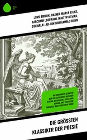 Byron / Shelley / Rilke |  Die größten Klassiker der Poesie | eBook | Sack Fachmedien