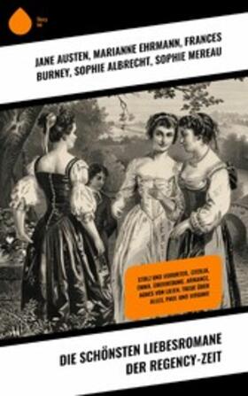 Austen / Brontë / Ehrmann |  Die schönsten Liebesromane der Regency-Zeit | eBook | Sack Fachmedien