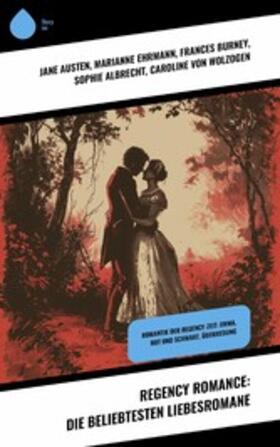 Austen / Brontë / Ehrmann |  Regency Romance: Die beliebtesten Liebesromane | eBook | Sack Fachmedien