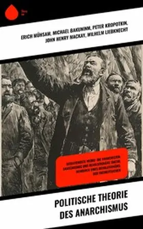 Mühsam / Bakuninm / Kropotkin |  Politische Theorie des Anarchismus | eBook | Sack Fachmedien