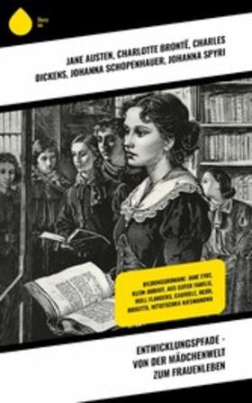 Austen / Defoe / Brontë |  Entwicklungspfade - Von der Mädchenwelt zum Frauenleben | eBook | Sack Fachmedien