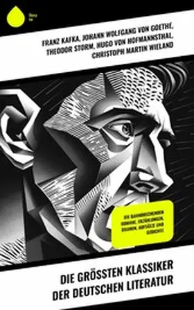 Kafka / Brentano / Goethe | Die größten Klassiker der deutschen Literatur | E-Book | sack.de