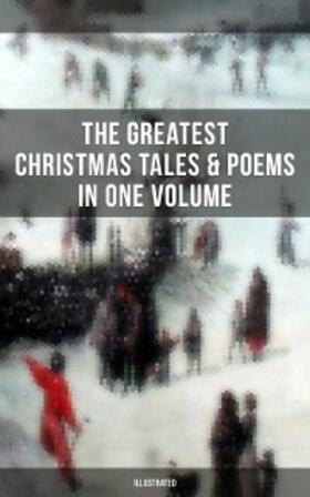 Alcott / Andersen / Henry |  The Greatest Christmas Tales & Poems in One Volume (Illustrated) | eBook | Sack Fachmedien