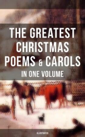 Coleridge / Dickinson / Yeats |  The Greatest Christmas Poems & Carols in One Volume (Illustrated) | eBook | Sack Fachmedien