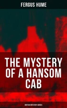 Hume |  THE MYSTERY OF A HANSOM CAB (British Mystery Series) | eBook | Sack Fachmedien