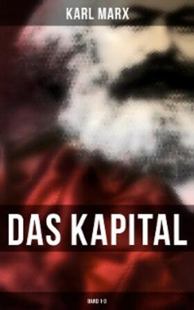 Marx |  Das Kapital: Band 1-3 | eBook | Sack Fachmedien