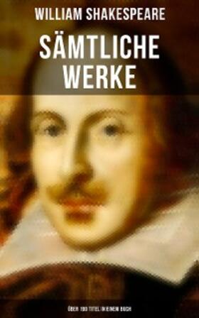 Shakespeare |  Sämtliche Werke (Über 190 Titel in einem Buch) | eBook | Sack Fachmedien