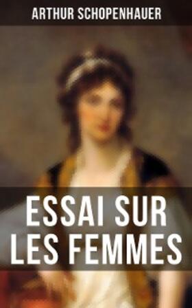 Schopenhauer |  Essai sur les femmes | eBook | Sack Fachmedien