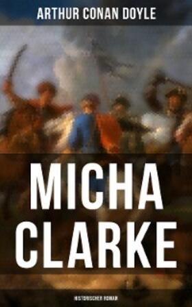 Doyle |  Micha Clarke (Historischer Roman) | eBook | Sack Fachmedien