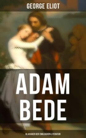 Eliot |  Adam Bede (Klassiker der englischen Literatur) | eBook | Sack Fachmedien