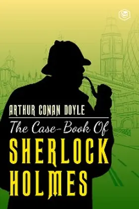 Doyle |  The Case-Book of Sherlock Holmes | eBook | Sack Fachmedien