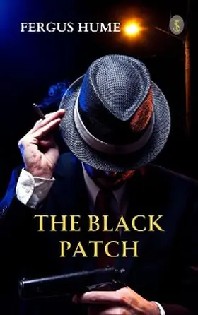 Hume |  The Black Patch | eBook | Sack Fachmedien