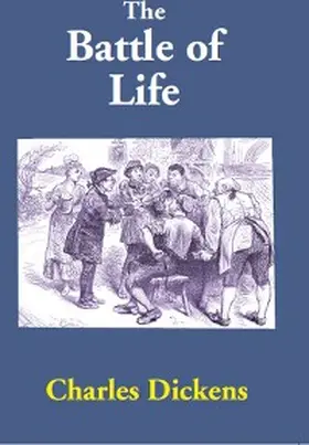 Dickens |  Battle of Life | eBook | Sack Fachmedien