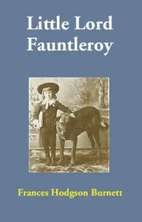 Burnett |  Little Lord Fauntleroy | eBook | Sack Fachmedien