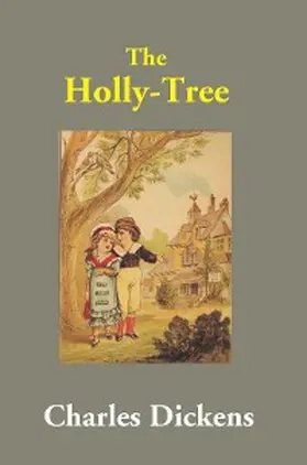 Dickens |  Holly-Tree | eBook | Sack Fachmedien