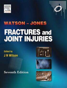Wilson | Watson-Jones Fractures & Joint Injuries | Buch | 978-81-312-1159-5 | sack.de