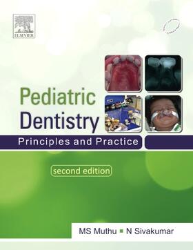 Muthu / Sivakumar |  Paediatric Dentistry: Principles and Practice | Buch |  Sack Fachmedien