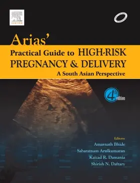 Arias / Bhide / S |  Arias' Practical Guide to High-Risk Pregnancy and Delivery | Buch |  Sack Fachmedien